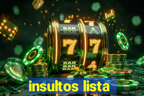 insultos lista